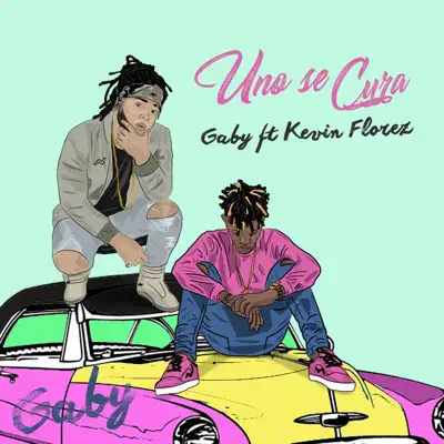 Uno Se Cura (feat. Kevin Florez) - Single - Gaby