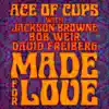 Made for Love (feat. Jackson Browne, Bob Weir & David Freiberg) [Radio Edit] - Single album lyrics, reviews, download