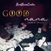 Good Nana - Single album lyrics, reviews, download