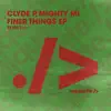 Finer Things - EP album lyrics, reviews, download