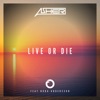 Live or Die (feat. Nora Andersson) - Single