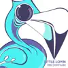 LITTLE LOVIN' - Single album lyrics, reviews, download