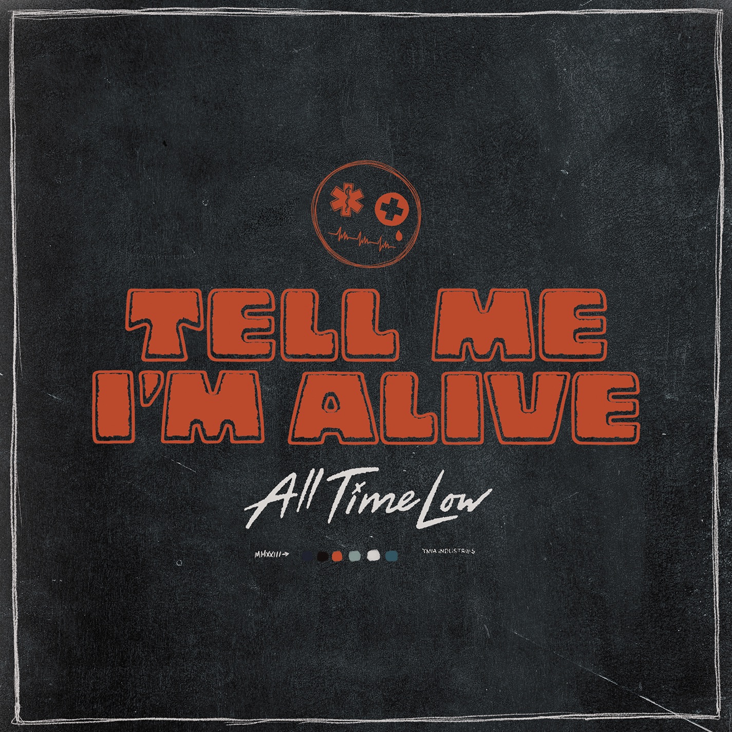 Tell Me I’m Alive by All Time Low