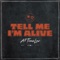 Tell Me I’m Alive artwork