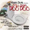 Stream & download Still Going Doo Doo Remix (feat. Dubee a.k.a. Sugawolf, J-Diggs, Mac Mall, Mistah F.A.B. & Miami Da Most) - Single