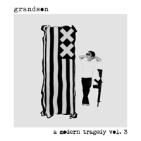 grandson - a modern tragedy, vol. 3 - EP artwork
