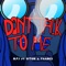 Don't Talk To Me (feat. Riton & FAANGS) - N.F.I. lyrics