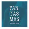 Fantasmas - Single album lyrics, reviews, download