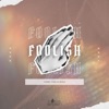 Foolish - Single