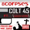 Colt 45 (feat. Ikabodveins) - 8corpses lyrics
