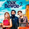 Yaar Bewde 2 - Single