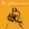 His Father's Voice (Original Motion Picture Soundtrack) album lyrics, reviews, download