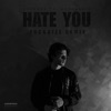 Hate You (Fuckgize Remix) [feat. Madamarye & Fuckgize] - Single