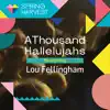 A Thousand Hallelujahs (feat. Lou Fellingham) [Live] - Single album lyrics, reviews, download