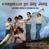 Evangelio de San Juan. Los Niños Cantan la Palabra de Dios. - Brotes de Olivo