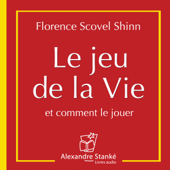 Le jeu de la vie - Florence Scovel Shinn