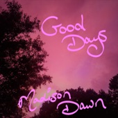 Madison Dawn - Good Days