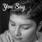 You Say - Alexander D'Alesio lyrics