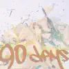 90 Days - Single album lyrics, reviews, download