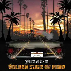 Golden State of Mind - Single by Judge D album reviews, ratings, credits