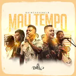 Mau Tempo (Ao Vivo) - Single - Grupo Quintessência Mau Tempo (Ao Vivo) - Single - Grupo Quintessência