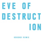 Eve of Destruction (KOKOKO! Remix) - Single