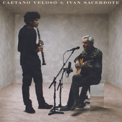 Caetano Veloso & Ivan Sacerdote (feat. Ivan Sacerdote)