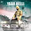 Yaar Belli (feat. Popsy) - Single album lyrics, reviews, download