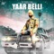 Yaar Belli (feat. Popsy) - Subaig Singh lyrics
