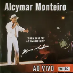 Ao Vivo - Vol. 2 - Alcymar Monteiro