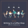 Writing in a Coffee Shop - BGM for Collaborating