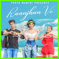 Purva Mantri - Raanjhan Ve - Single artwork