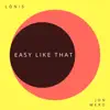 Easy Like That - Single album lyrics, reviews, download
