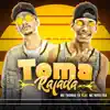 Stream & download Toma Rajada (feat. Mc Nova Era) - Single