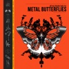 Metal Butterflies