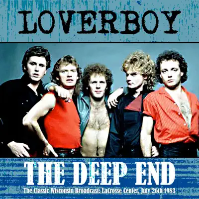 The Deep End (Live 1983) - Loverboy