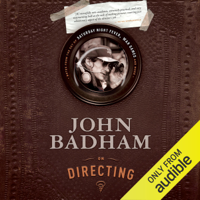 John Badham - John Badham on Directing: Notes from the Sets of Saturday Night Fever, WarGames, And More (Unabridged) artwork