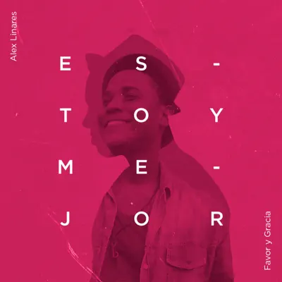 Estoy Mejor - Single - Alex Linares