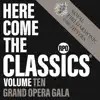 Stream & download Here Come the Classics, Vol. 10: Grand Opera Gala