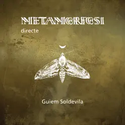Metamorfosi (En Directe) - Guiem Soldevila Metamorfosi (En Directe) - Guiem Soldevila