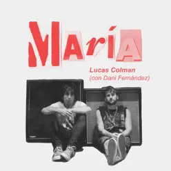 María (con Dani Fernández) [with Dani Fernández] - Single - Lucas Colman