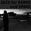 Jazz for Earth and Space