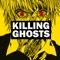 Killing Ghosts (feat. Sky Limits & Breeton Boi) - Shwab-Archive lyrics