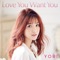 Love You Want You - Yori lyrics