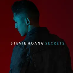 Secrets - Stevie Hoang Secrets - Stevie Hoang