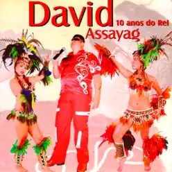 10 Anos do Rei - David Assayag