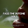 Pass the Dutchie Vol.1