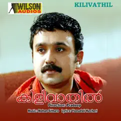 Kilivathil (Original Motion Picture Soundtrack) - EP by Mohan Sithara album reviews, ratings, credits