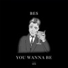 you wanna be - Single