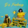 Dis Fantasy - EP (feat. Margot Padilla & Brittany Love) album lyrics, reviews, download